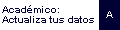 Si deseas actualizar tus datos personales o Transferir nuevas producciones académicas da clic aquí.
